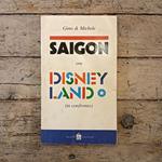 Saigon era Disneyland (in confronto)