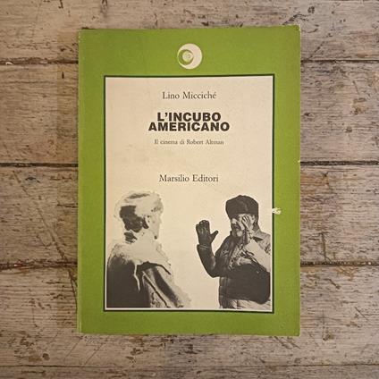L' incubo americano. Il cinema di Robert Altman - copertina