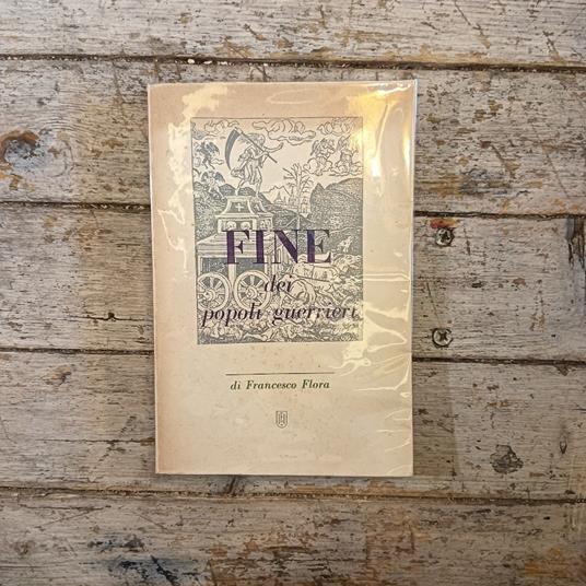 Fine dei popoli guerrieri - Francesco Flora - copertina