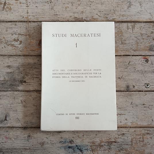 Atti del Convegno sulle fonti documentarie e bibliografiche per la storia della Provincia di Macerata - copertina