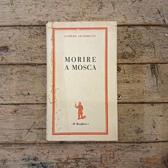 Morire a Mosca - Alfredo Signoretti - copertina