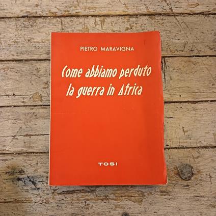 Come abbiamo perduto la guerra in Africa - Pietro Maravigna - copertina