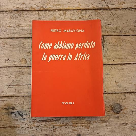 Come abbiamo perduto la guerra in Africa - Pietro Maravigna - copertina