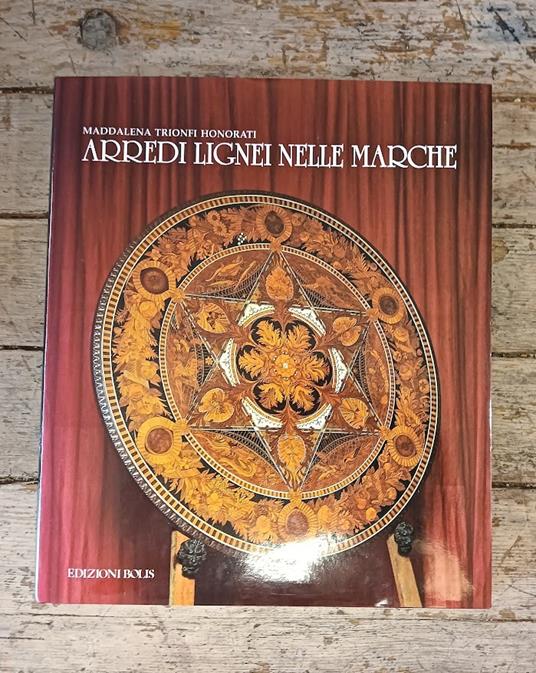 Arredi lignei nelle Marche - Maddalena Trionfi Honorati - copertina