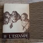 Histoire d'un art: l'estampe