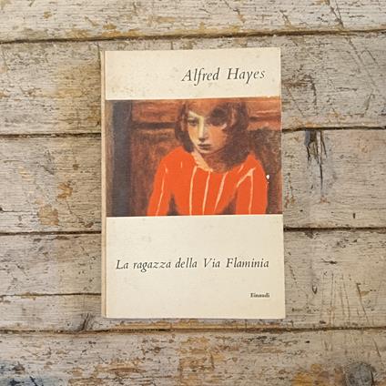 La ragazza della Via Flaminia - Alfred Hayes - copertina