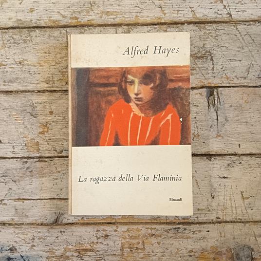 La ragazza della Via Flaminia - Alfred Hayes - copertina