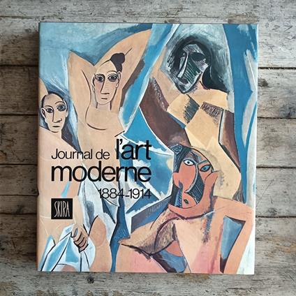 Journal de l'art moderne 1884-1914: les années décisives - Jean-Luc Daval - copertina