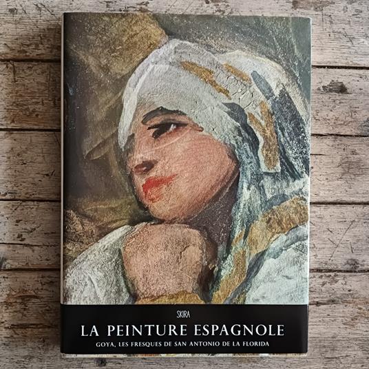 La peinture espagnole: Goya, les fresques de san Antonio de la Florida a Madrid - Enrique Lafuente Ferrari - copertina