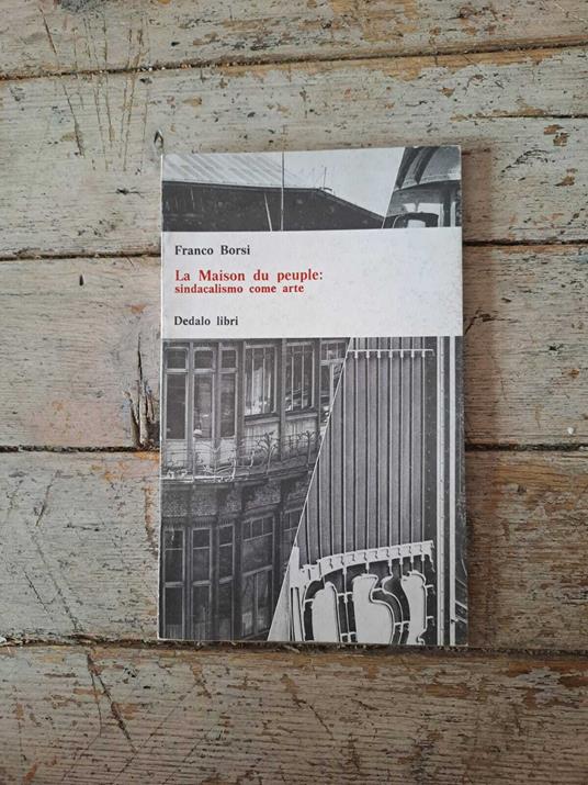 La Maison du pauple: sindacalismo come arte - Franco Borsi - copertina