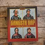 Gangsta Rap. Le storie, i miti, le rivalità