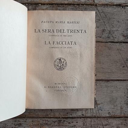 La serata del trenta (commedia in tre atti) - La facciata (commedia in un atto) - Fausto M. Martini - copertina