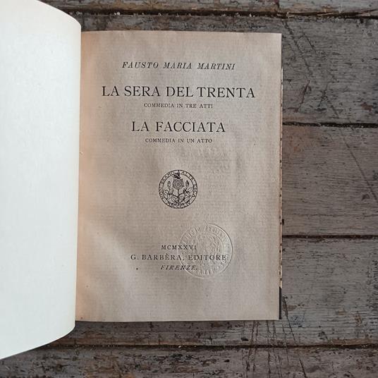 La serata del trenta (commedia in tre atti) - La facciata (commedia in un atto) - Fausto M. Martini - copertina