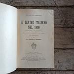 Il teatro italiano nel 1800 (indagini e ricordi)
