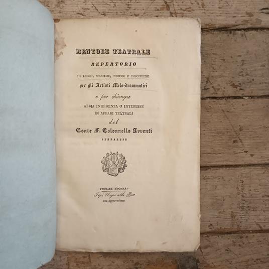 Mentore Teatrale. Repertorio di Leggi, Massime, Norme e Discipline per gli Artisti Melo-Drammatici e per chiunque abbia ingerenza o interesse in affari teatrali - copertina