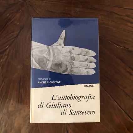 L' autobiografia di Giuliano di Sansevero - volume primo - Andrea Giovene - copertina
