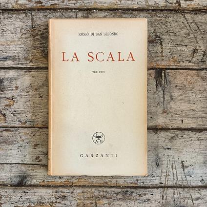 La scala (tre atti) - Piermaria Rosso di San Secondo - copertina