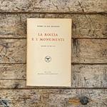 La roccia e i monumenti