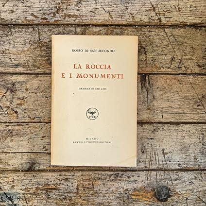 La roccia e i monumenti - Piermaria Rosso di San Secondo - copertina