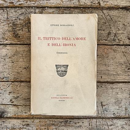 Il trittico dell'amore e dell'ironia (commedie) - Ettore Romagnoli - copertina