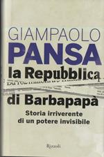LA REPUBBLICA DI BARBAPAPà-Storia irriverente di un potere invisibile (2013)