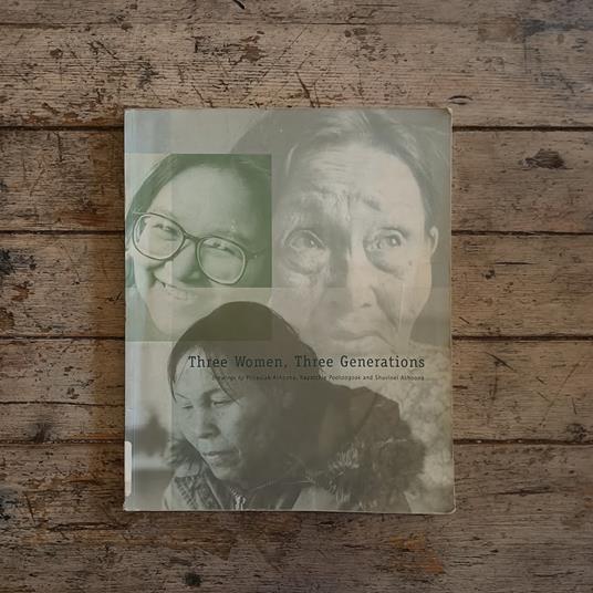 Three Women, Three Generations. Drawings by Pitseolak Ashoona, Napatchie Pootoogook and Shuvinai Ashoona - (cura di) Jane Blodgett - copertina