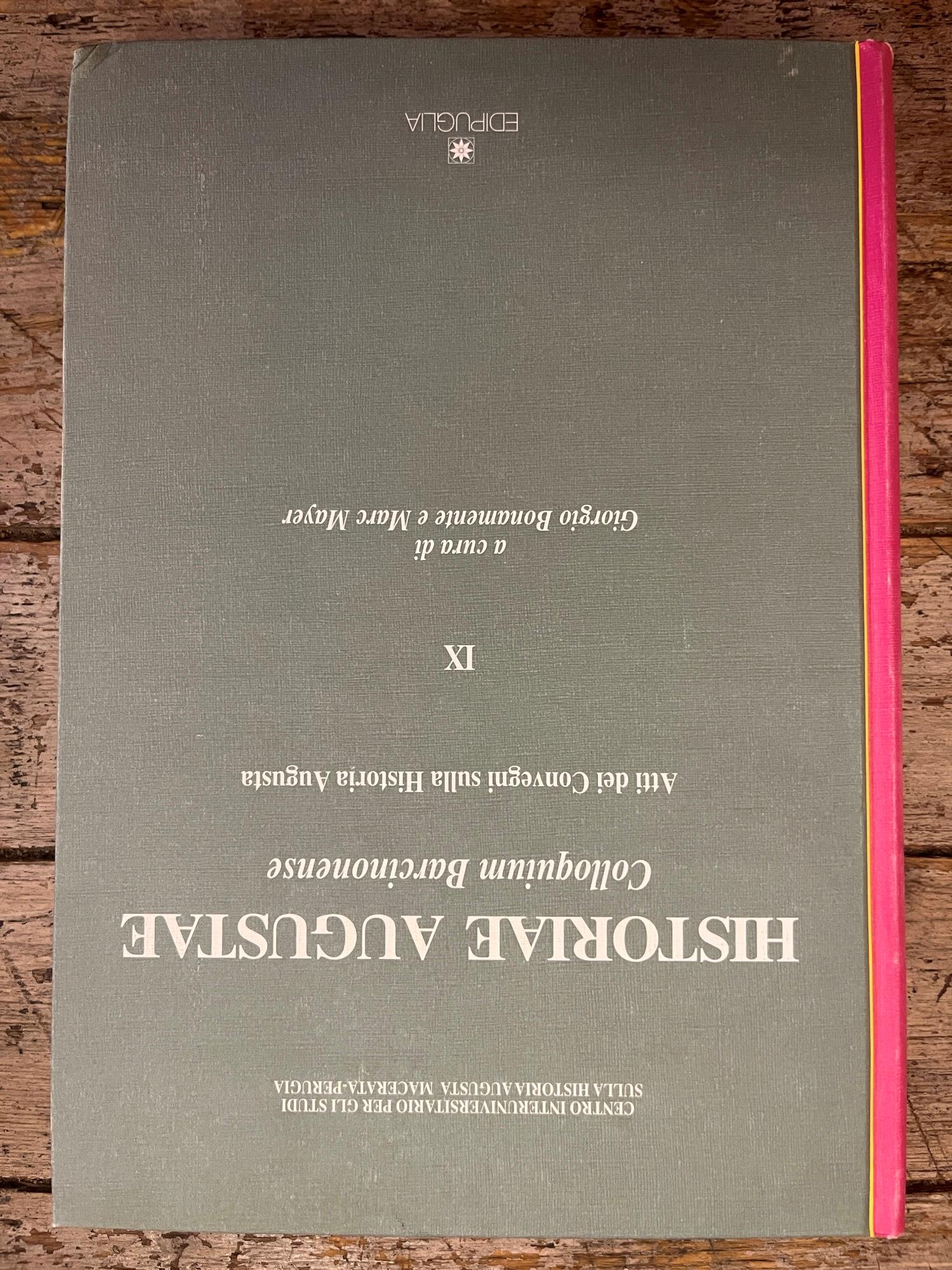 Historiae Augustae. Colloquium Barcinonese. Atti e convegni sulla Historia augusta
