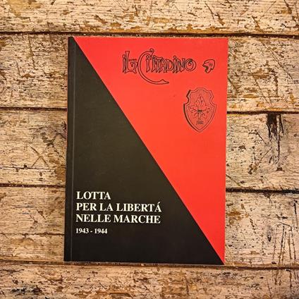Lotta per la libertà nelle Marche. 1943-1944 - copertina