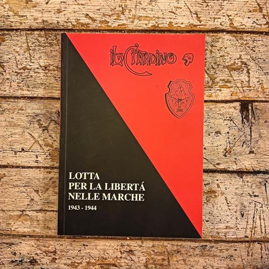Lotta per la libertà nelle Marche. 1943-1944 - copertina