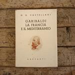 Garibaldi, la Francia e il Mediterraneo