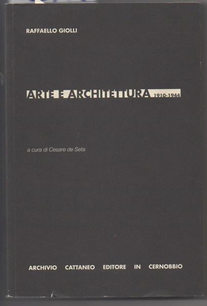 Arte E Architettura 1910-1944 (2012) - Raffaello Giolli - copertina