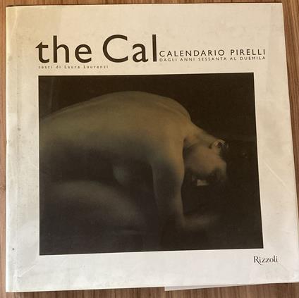 The Cal : calendario Pirelli dagli anni sessanta al duemila - copertina