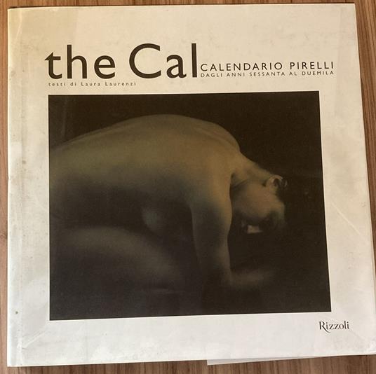 The Cal : calendario Pirelli dagli anni sessanta al duemila - copertina