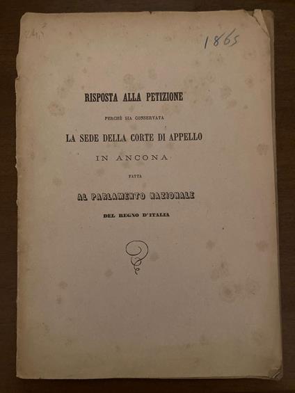 risposta alla petizione perchè sia conservata la sede della corte di appello in Ancona fatta al parlamento nazionale del regno D'italia - copertina