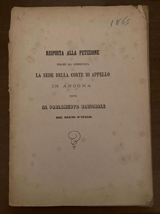 risposta alla petizione perchè sia conservata la sede della corte di appello in Ancona fatta al parlamento nazionale del regno D'italia - copertina