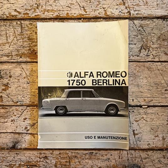 Alfa Romeo 1750 Berlina. Uso e manutenzione - copertina