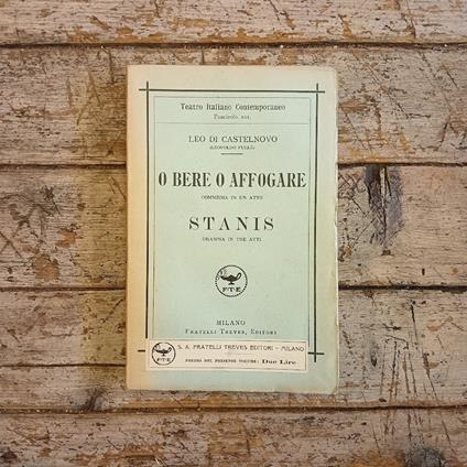 O bere o affogare (commedia in un atto) - Stanis (dramma in tre atti) - copertina