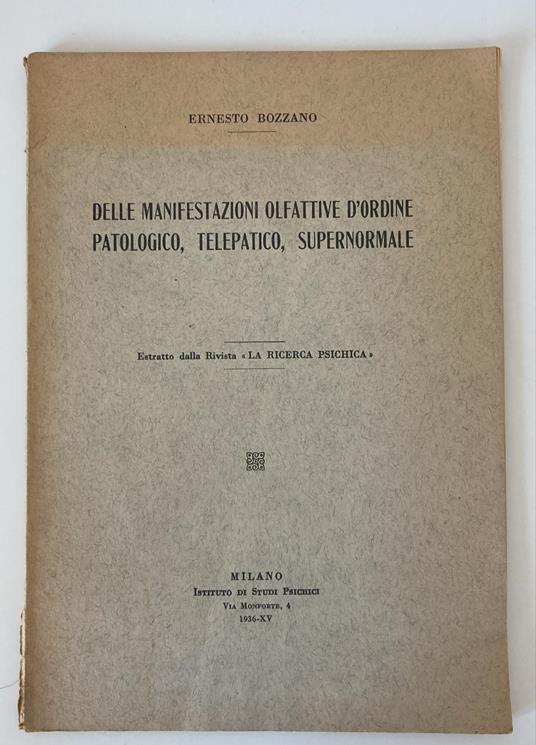 Delle manifestazioni olfattive d'ordine patologico , telepatico, supernormale - Ernesto Bozzano - copertina