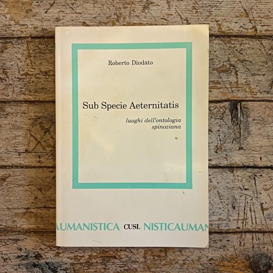 Sub specie aeternitatis. Luoghi dell'ontologia spinoziana - Roberto Diodato - copertina
