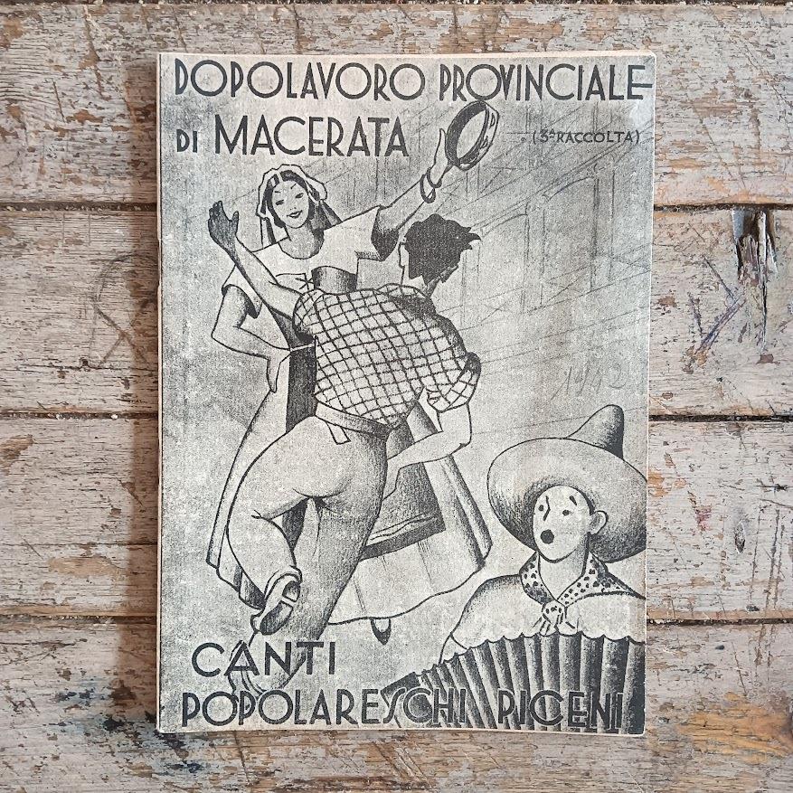 Dopolavoro Provinciale Macerata. Canti Popolareschi Piceni (3a raccolta)