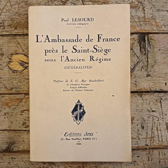 L' ambassade de France près le saint-siège sous l'ancien régime- généralités - Paul Lesourd - copertina