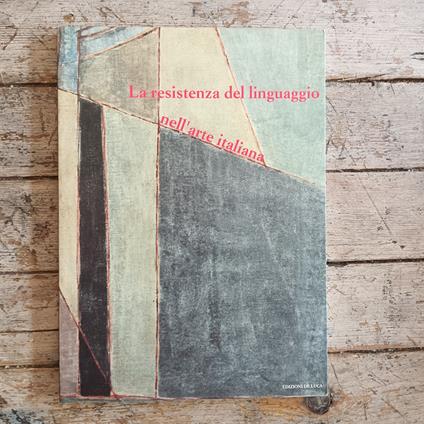 La resistenza del linguaggio nell'arte italiana - copertina