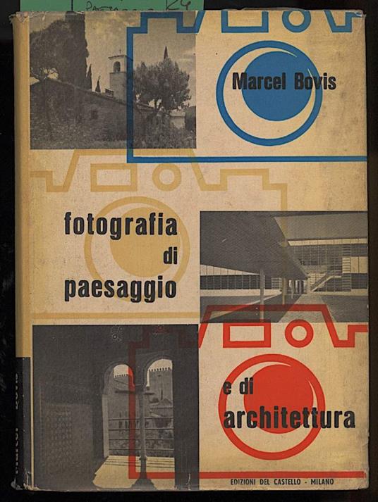 La Fotografia Di Paesaggio E Di Architettura - copertina