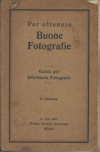 PER OTTENERE BUONE FOTOGRAFIE - Guida pel dilettante fotografico - copertina