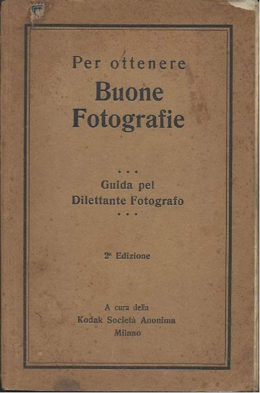 PER OTTENERE BUONE FOTOGRAFIE - Guida pel dilettante fotografico - copertina