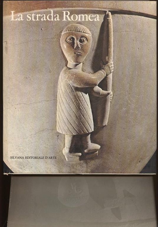 La Strada Romea - Arturo C. Quintavalle - copertina