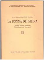 LA DONNA DEI MEDIA denunce, analisi, ricerche: modelli culturali emergenti