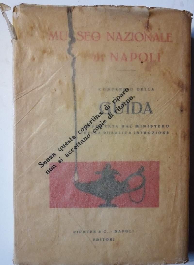 Museo Nazionale Di Napoli-Compendio Della Guida Approvata Dal Ministero Della Pubblica Istruzione