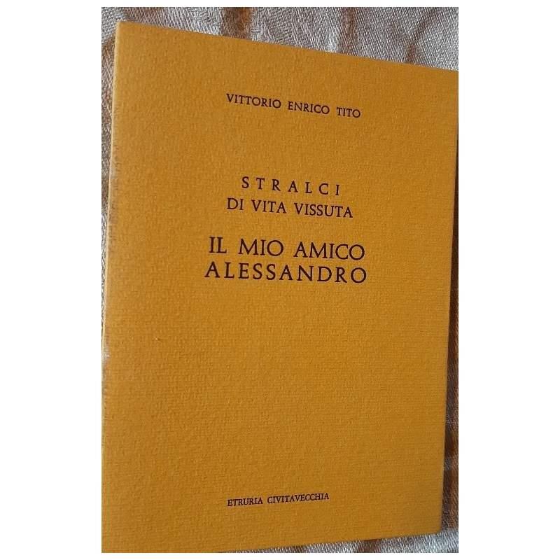 Stralci Di Vita Vissuta-Il Mio Amico Alessandro