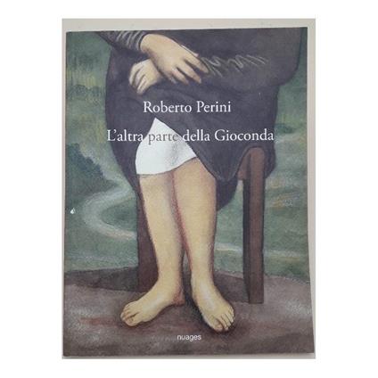 L' Altra Parte Della Gioconda(2015) - Roberto Perini - copertina